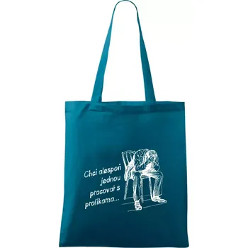 Chci alespoň jednou pracovat s profíkama - Taška bavlněná - 42 x 38 cm ( Petrolejová )