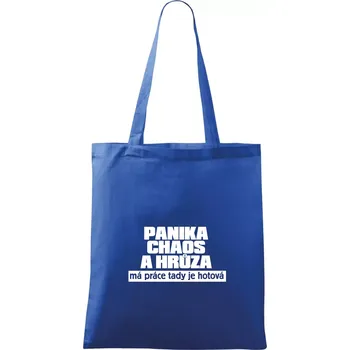 Nákupní taška Panika, chaos a hrůza - Taška bavlněná - 42 x 38 cm ( Královská modrá )