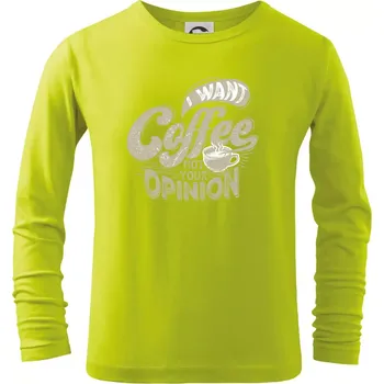 Chlapecké tričko Coffee opinion - Triko dětské Long Sleeve - 122 cm/6 let ( Limetková )