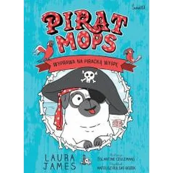 Pohádka Pirat Mops T.4 Wyprawa na piracką wyspę - James, Laura
