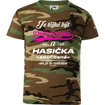 Je těžké být princezna - Hasička - Dětské maskáčové triko - 104-110cm / 3-4 roky ( Hnědý maskáč )