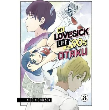 Kniha My Lovesick Life as a '90s Otaku 3 - Nicholson, Nico