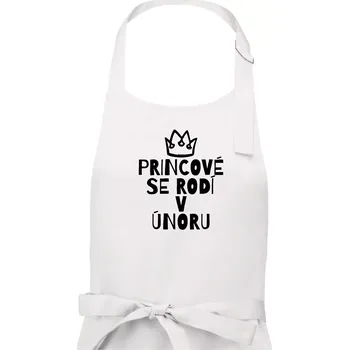 Kuchyňská zástěra Princové se rodí v únoru - Pánská zástěra na vaření - Univerzální velikost ( Bílá )