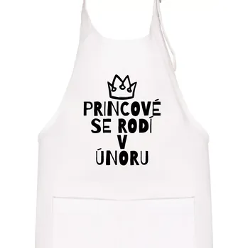 Kuchyňská zástěra Princové se rodí v únoru - Dětská zástěra na vaření - Univerzální velikost ( Bílá )