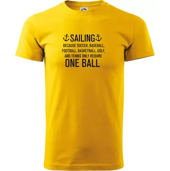 Sailing beacause one ball - Triko extra velké (5-8XL) - 7XL ( Žlutá )