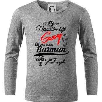 Chlapecké tričko Nesnáším být sexy - nápis - barman / barmanka - Triko dětské Long Sleeve - 134 cm/8 let ( Tmavě šedý melír )