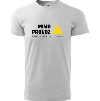 Mimo provoz - trpělivost byla zlomena - Triko extra velké (5-8XL) - 8XL ( Světlešedý Melír )