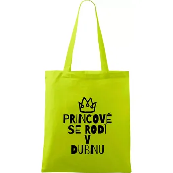 Princové se rodí v dubnu - Taška bavlněná - 42 x 38 cm ( Limetková )