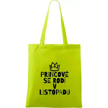 Princové se rodí v listopadu - Taška bavlněná - 42 x 38 cm ( Limetková )