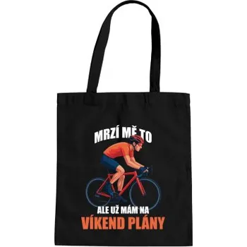 Žertovný předmět Mrzí mě to, ale už mám na víkend plány - jízdní kolo - taška s potiskem- Tričkový.cz