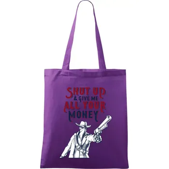 Shut Up and Give Me All Your Money - Taška bavlněná - 42 x 38 cm ( Fialová )