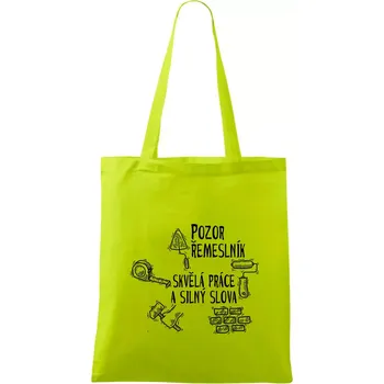 Pozor řemeslník skvělá práce silný slova - Taška bavlněná - 42 x 38 cm ( Limetková )