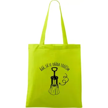 Já se ráda točím - vývrtka - Taška bavlněná - 42 x 38 cm ( Limetková )