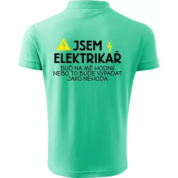 Pánská košile Jsem elektrikář - nehoda - Polokošile pánská Pique Polo 203 - 5XL ( Mátová )