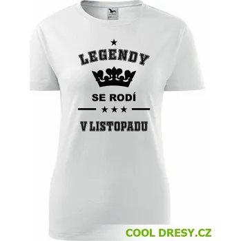 Dámské tričko Legendy se rodí v listopadu - Barva: bílá, Velikost M