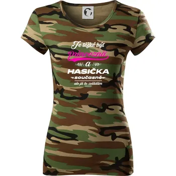 Dámské tričko Je těžké být princezna - Hasička - Dámské maskáčové triko - XS ( Hnědý maskáč )