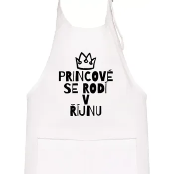 Kuchyňská zástěra Princové se rodí v říjnu - Dětská zástěra na vaření - Univerzální velikost ( Bílá )