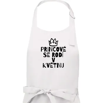 Kuchyňská zástěra Princové se rodí v květnu - Pánská zástěra na vaření - Univerzální velikost ( Bílá )