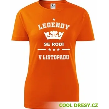 Dámské tričko Dámské tričko Legendy se rodí v listopadu - Barva: oranžová, Velikost L
