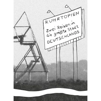 Ruhrtopien - Schwichow, Helene von