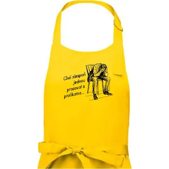 Kuchyňská zástěra Chci alespoň jednou pracovat s profíkama - Pánská zástěra na vaření - Univerzální velikost ( Žlutá )
