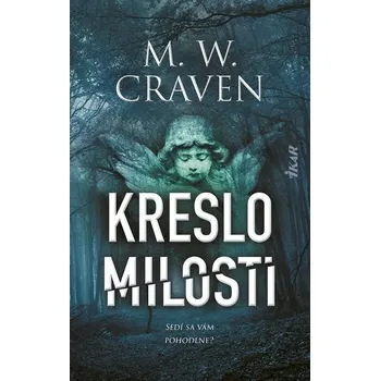 Kniha Kreslo milosti [E-kniha] - M.W. Craven