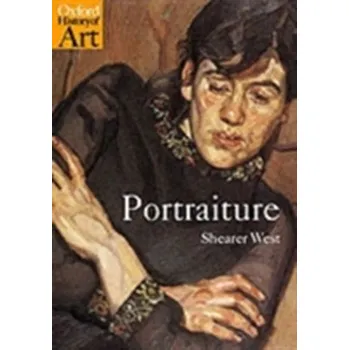 Umění Portraiture - West, Shearer (Professor of Art History, University of Birmingham)