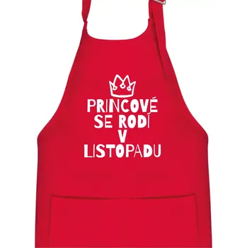 Kuchyňská zástěra Princové se rodí v listopadu - Dětská zástěra na vaření - Univerzální velikost ( Červená )
