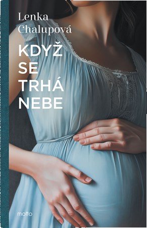 Když se trhá nebe | Lenka Chalupová