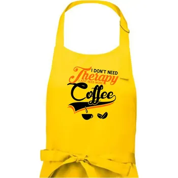 Kuchyňská zástěra I don't need therapy coffee - Pánská zástěra na vaření - Univerzální velikost ( Žlutá )