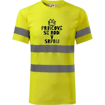 Pánská móda Princové se rodí v srpnu - Triko reflexní - HV PROTECT - XL ( Neonově žlutá )