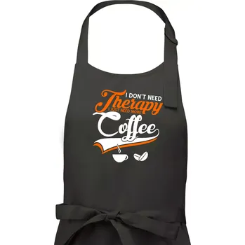 Kuchyňská zástěra I don't need therapy coffee - Pánská zástěra na vaření - Univerzální velikost ( Dřevěné uhlí )