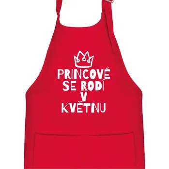 Kuchyňská zástěra Princové se rodí v květnu - Dětská zástěra na vaření - Univerzální velikost ( Červená )