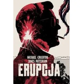 Erupcja - Michael Crichton
