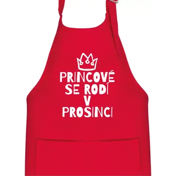 Kuchyňská zástěra Princové se rodí v prosinci - Dětská zástěra na vaření - Univerzální velikost ( Červená )