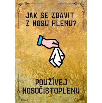 Plechová cedule Plechová retro cedule - Jak se zbavit... Provedení: Hliník: 30 x 20 cm