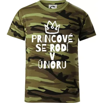 Princové se rodí v únoru - Dětské maskáčové triko - 104-110cm / 3-4 roky ( Zelený maskáč )