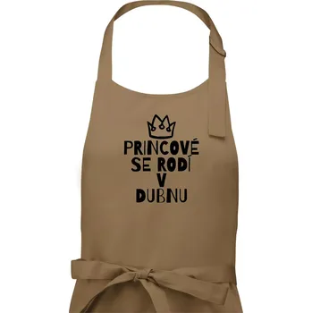 Kuchyňská zástěra Princové se rodí v dubnu - Pánská zástěra na vaření - Univerzální velikost ( Cappuccino )