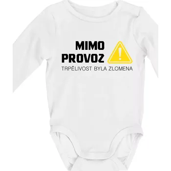 Mimo provoz - trpělivost byla zlomena - Body kojenecké s dlouhým rukávem - Dlouhý r. 3-6 měs ( Bílá )