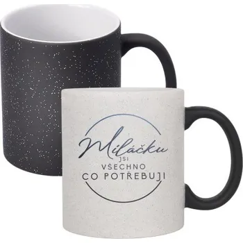 Žertovný předmět Miláčku, jsi všechno co potřebuji - magický hrnek s třpytkami jako dárek- Tričkový.cz