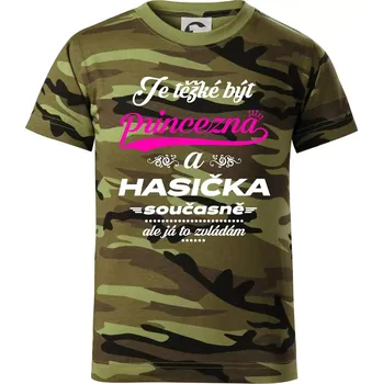 Je těžké být princezna - Hasička - Dětské maskáčové triko - 146 cm/10 let ( Zelený maskáč )