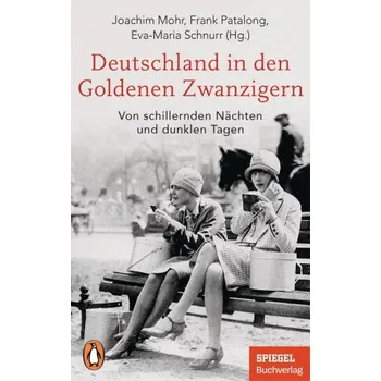 Populárně naučná literatura pro dospělé Deutschland in den Goldenen Zwanzigern (Frank Patalong,Eva-Maria Schnurr)(Brožovaná)