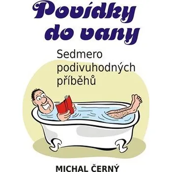 Povídky do vany - Sedmero podivuhodných příběhů - Michal Černý