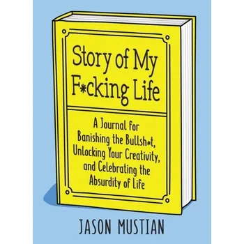 Osobní rozvoj Story of My F*cking Life - Mustian, Jason