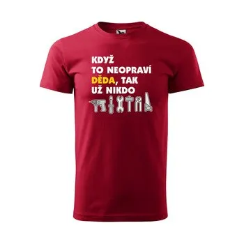 Pánská móda Tričko s potiskem Když to neopraví děda, tak nikdo: červené 3XL