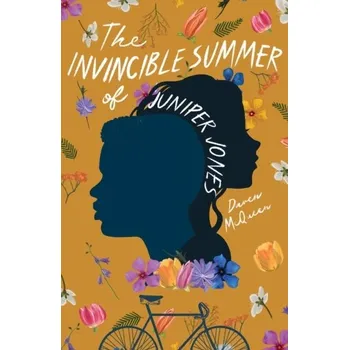 The Invincible Summer of Juniper Jones - McQueen, Daven