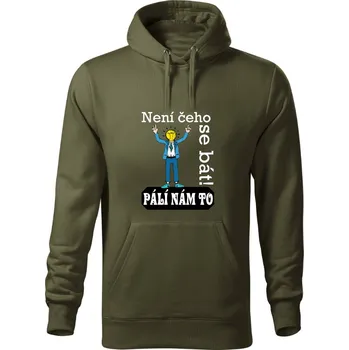 Pánská mikina Školní mikina, Není čeho se bát, pálí nám to! Olivová zeleň 3XL Unisex