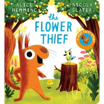 První čtění The Flower Thief (CBB) (Nicola Slater)(Leporelo)