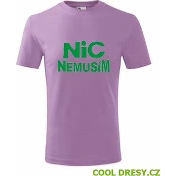 Tričko nic nemusím dětské - Barva: fialová, Velikost 12let