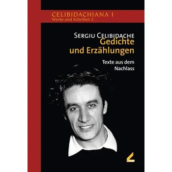 Gedichte und Erzählungen - Celibidache, Sergiu